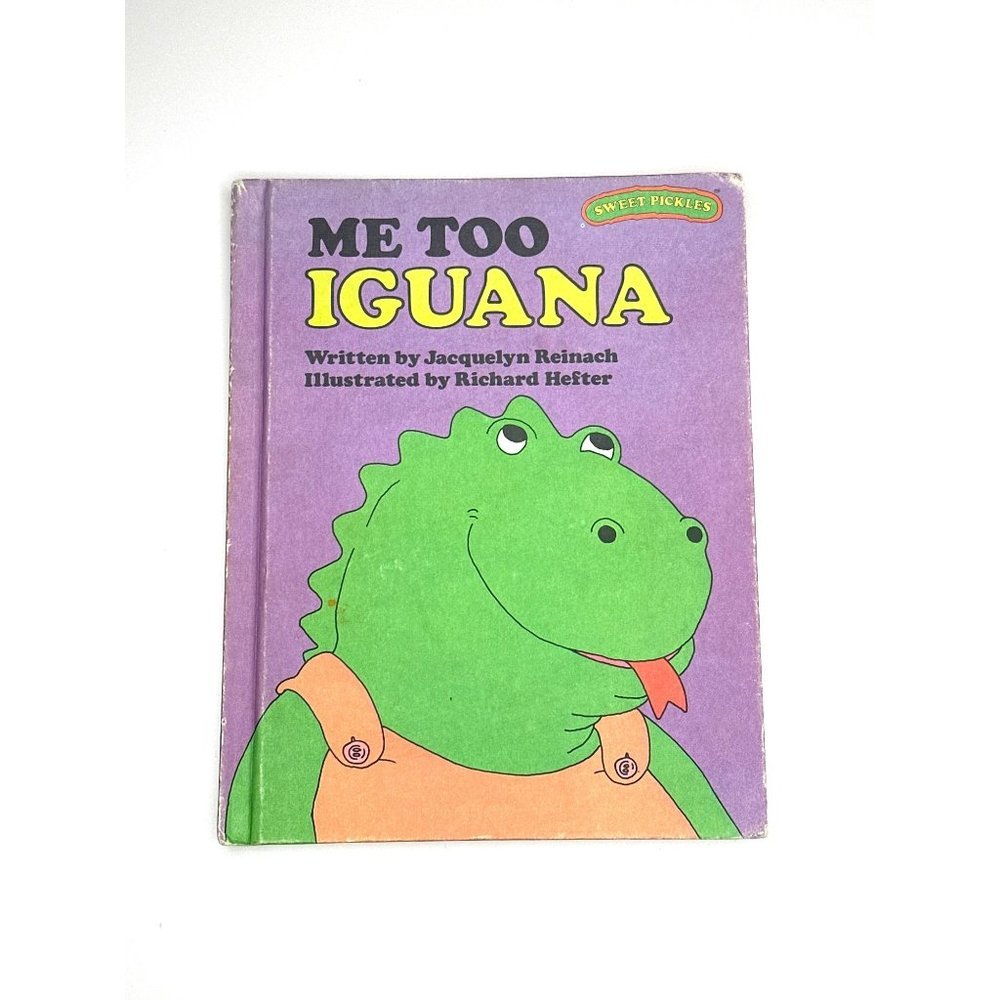 Sweet Pickles Me Too Iguana Childrens Book Jacquelyn Reinach 1977 Rare